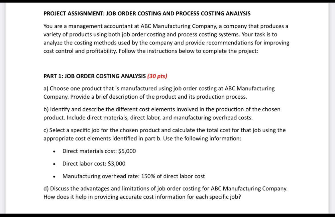  PROJECT ASSIGNMENT: JOB ORDER COSTING AND PROCESS COSTING ANALYSIS You are