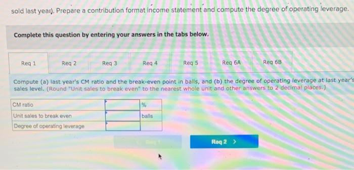 has a ball that sells for $25. At present, the ball is