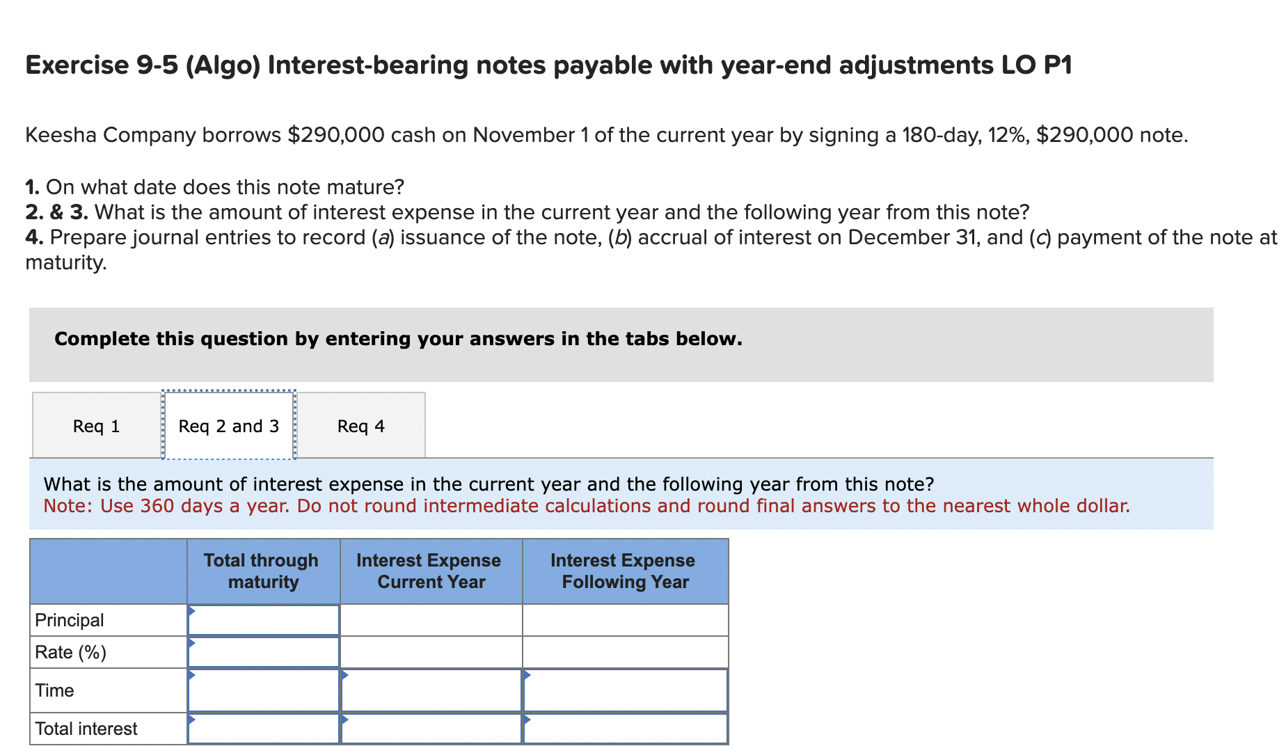 How do I solve ? Exercise 9-5 (Algo) Interest-bearing notes payable with