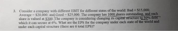  3. Consider a company with different EBIT for different states of