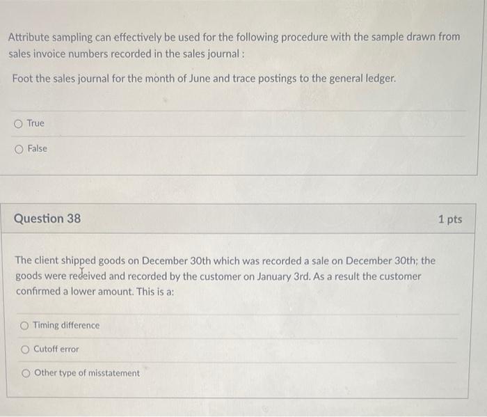 please answer all. thank uou Attribute sampling can effectively be used for