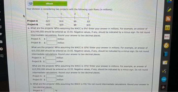  B eBook Your division is considering two projects with the following