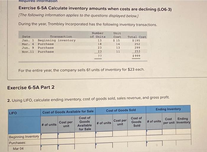  Required information Exercise 6-5A Calculate inventory amounts when costs are declining