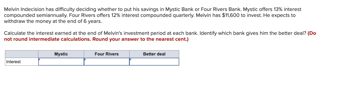  Melvin Indecision has difficulty deciding whether to put his savings in