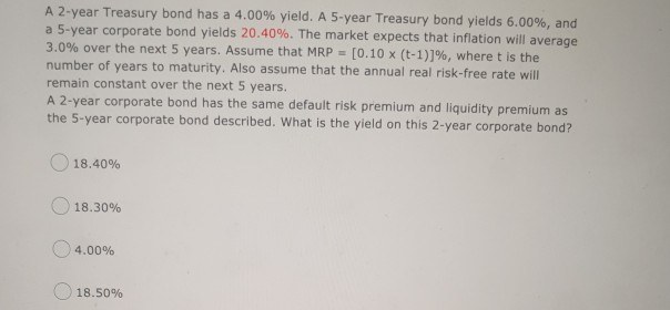 A 2-year Treasury bond has a 4.00% yield. A 5-year Treasury