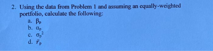 Question #2 is to be completed using question #1 table 2.