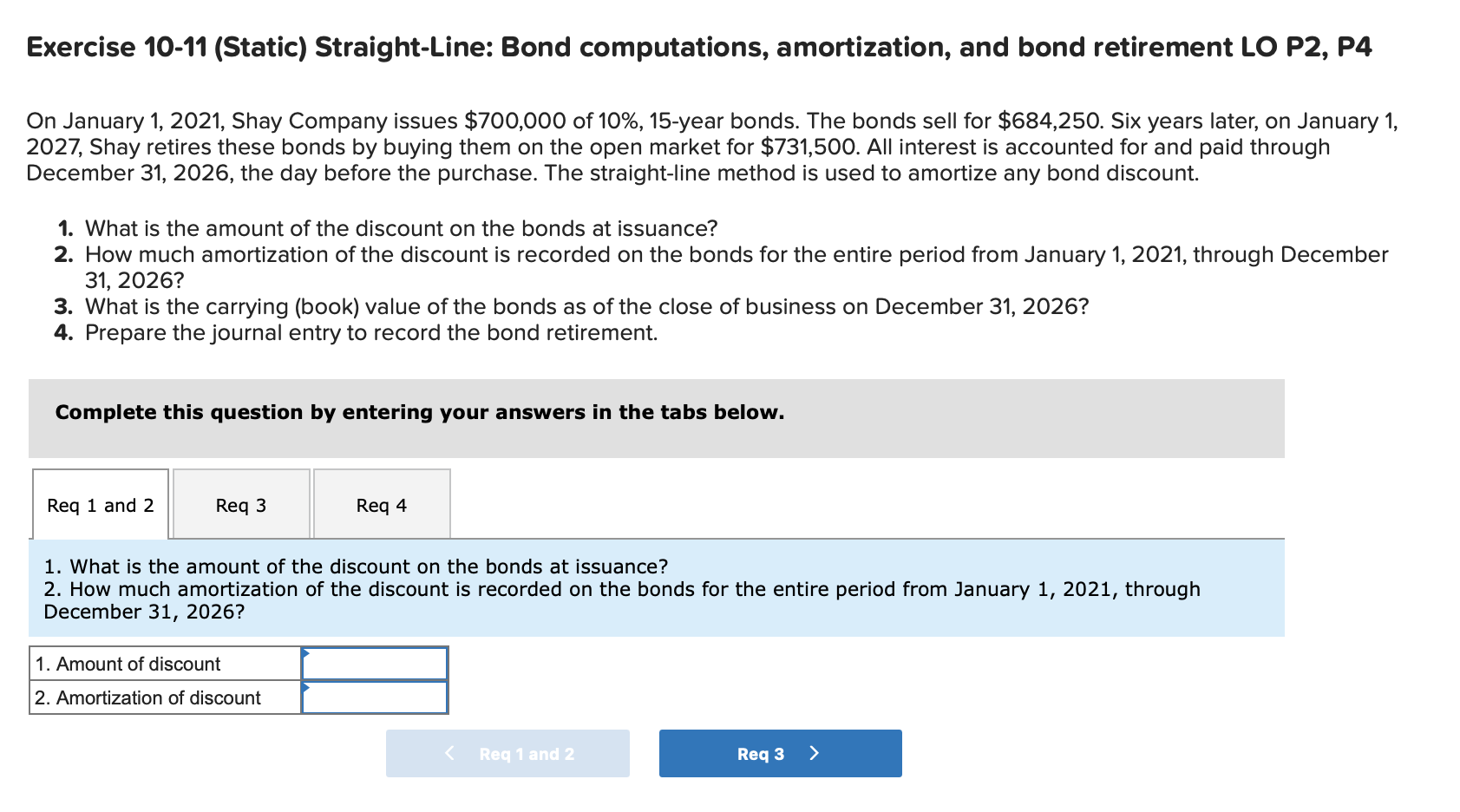  Exercise 10-11(Static) Straight-Line: Bond computations, amortization, and bond retirement LO P2,