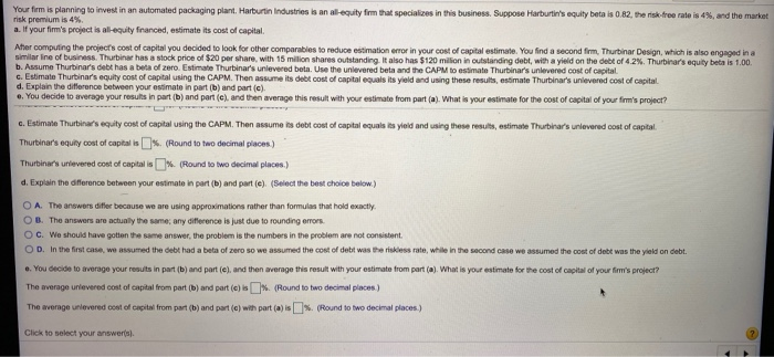 is planning to invest in an automated packaging plant. Harburtin Industries is