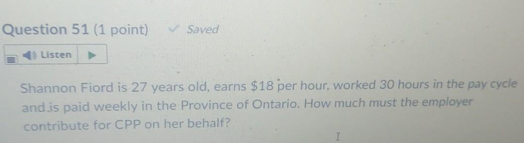 and is paid weekly in the Province of Ontario. How much is