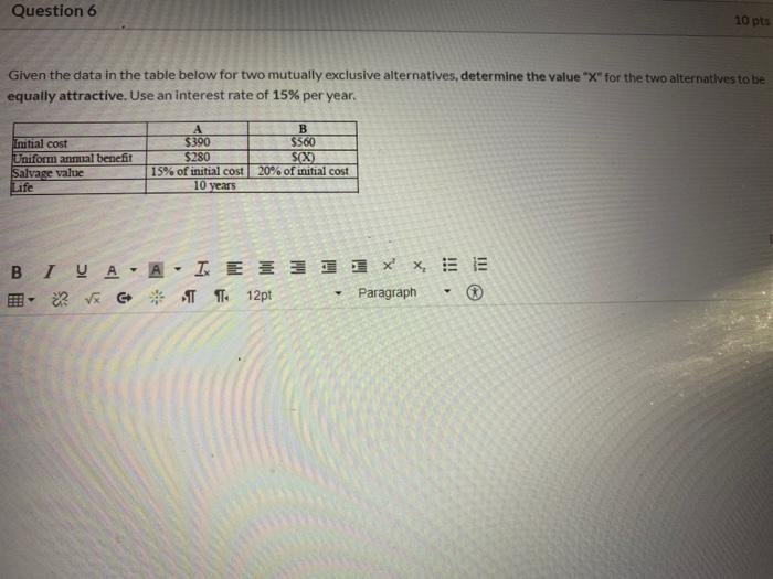  Question 6 10 pts Given the data in the table below