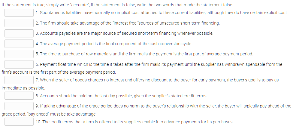 If the statement is true, simply write "accurate", if the statement