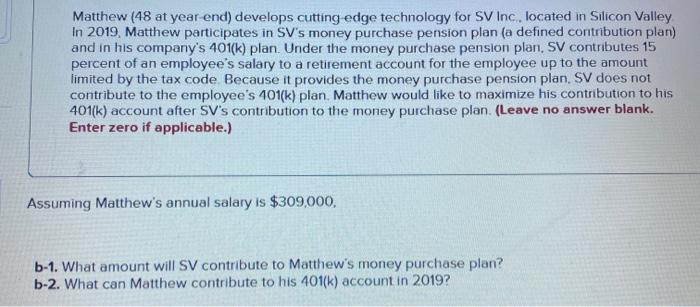 on this one 2 questions on this one Matthew (48 at year-end)