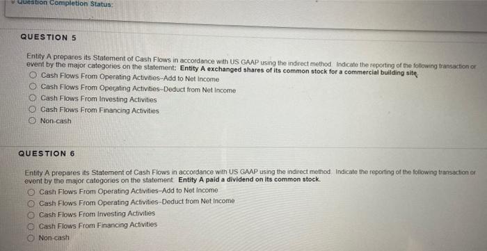  uuestion completion Status: QUESTION 5 Entity A prepares its Statement of