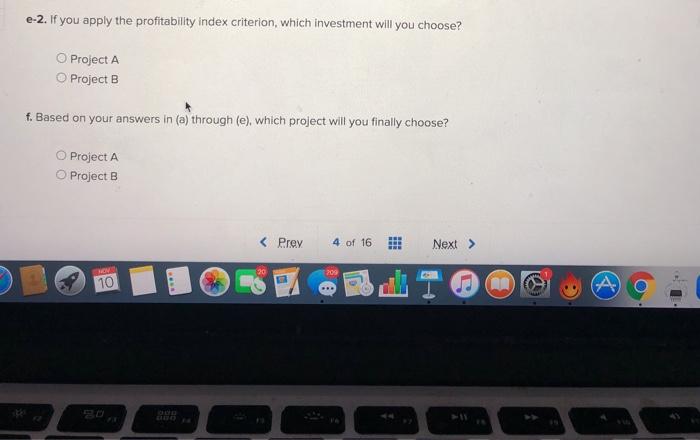 on your investment. a-1. What is the payback period for each project?
