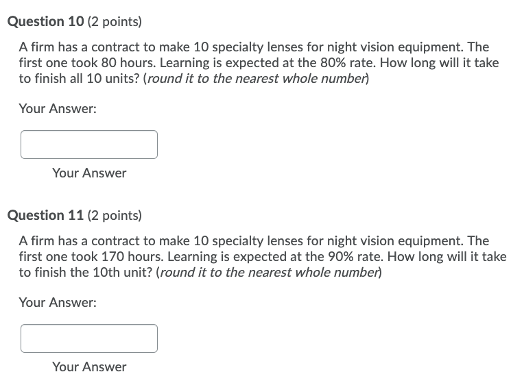  Question 10 (2 points) A firm has a contract to make