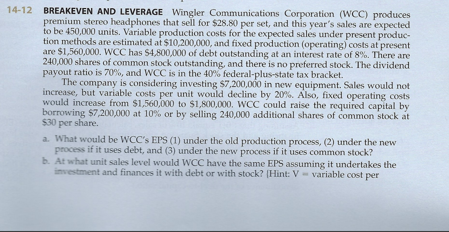 C. At what unit sales level would EPS=0 under the three production/financing
