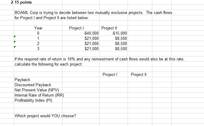  2 15 points BOAML Corp is trying to decide between two