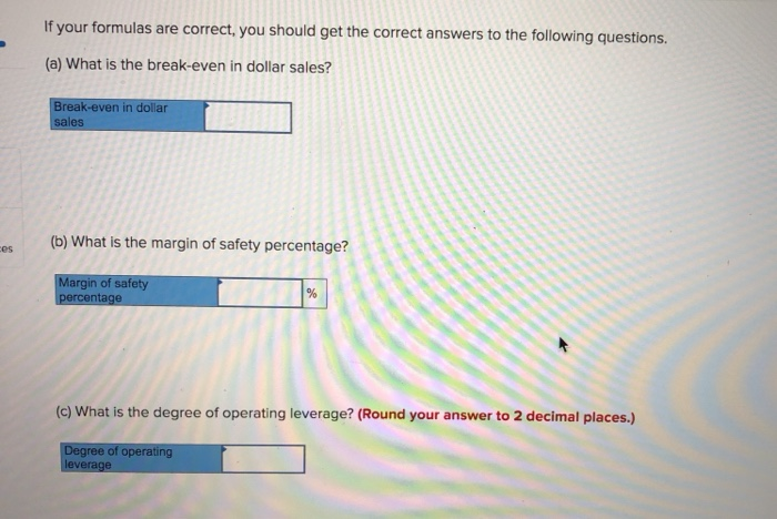 by changing the fixed expenses to $270,000. If your worksheet is operating
