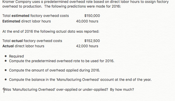  Kramer Company uses a predetermined overhead rate based on direct labor