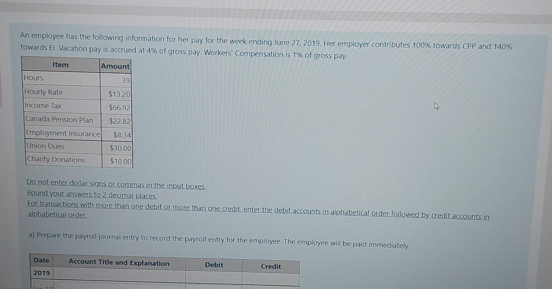  please answer it now it need this An employee has the