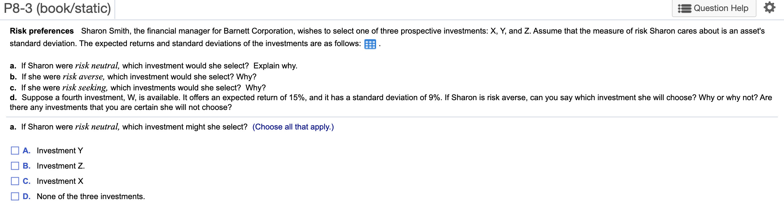 P8-3 (book/static) Question Help Risk preferences Sharon Smith, the financial manager
