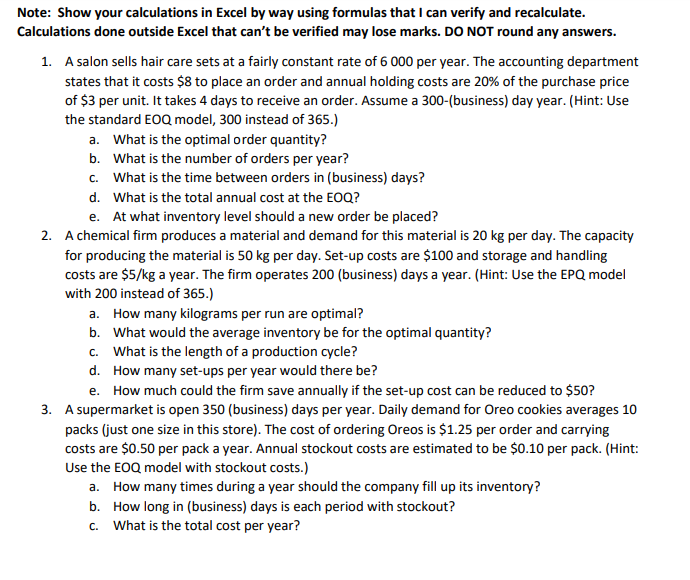  Note: Show your calculations in Excel by way using formulas that