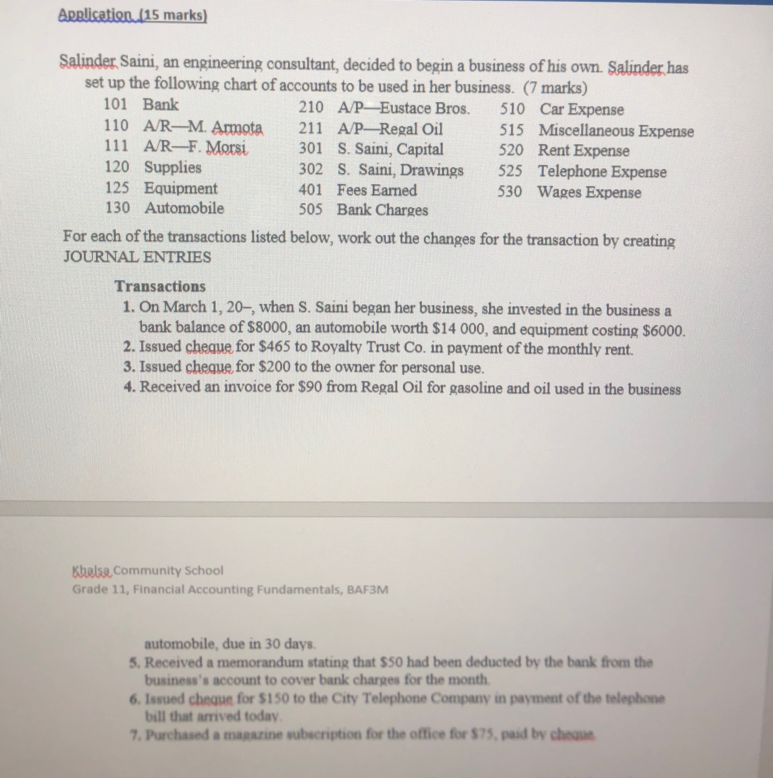  Alolication (15 marks) Salinder Saini, an engineering consultant, decided to begin