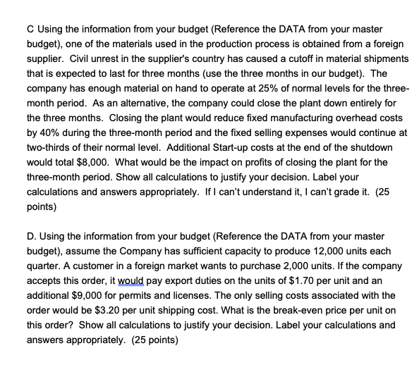  C Using the information from your budget (Reference the DATA from
