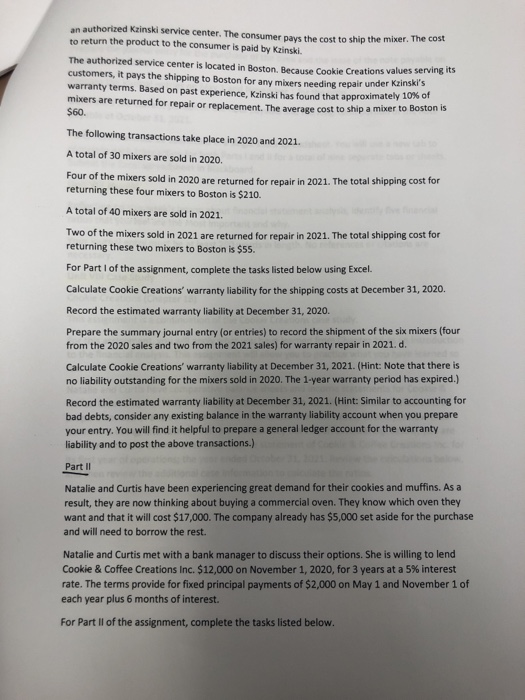 that Cookie Creations sells fine European mixers that it purchases from Kzinski