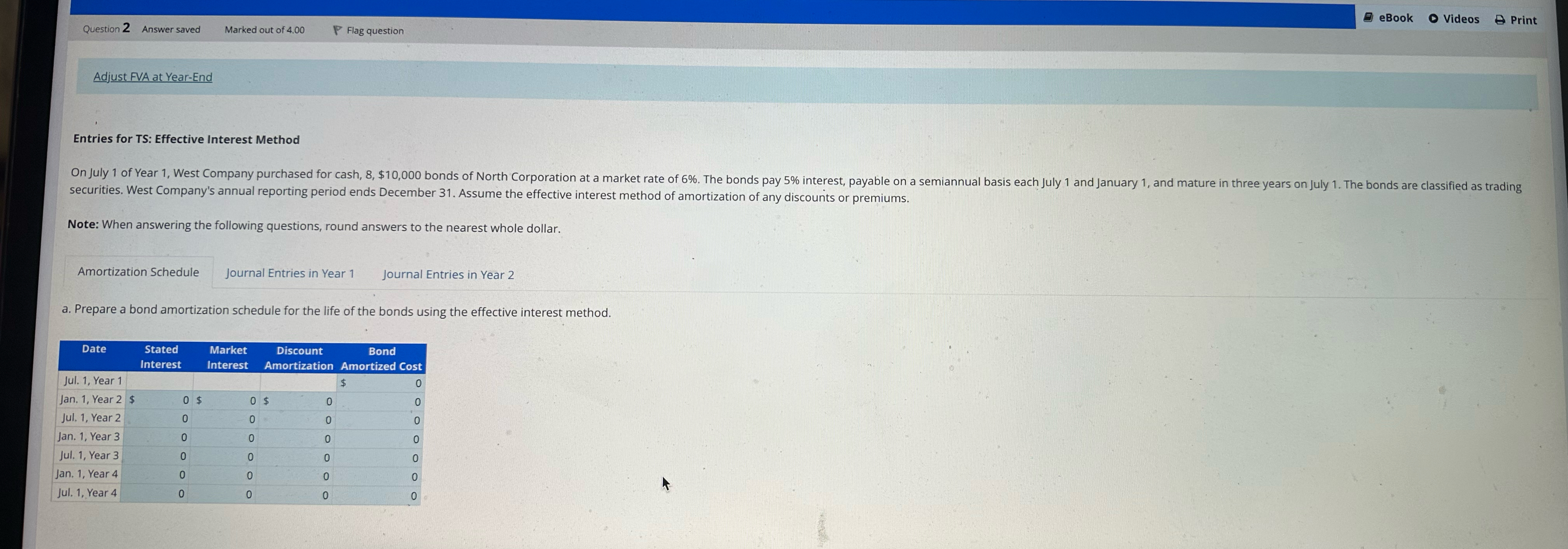  Question 2 Answer saved Marked out of 4.00 P Flag question