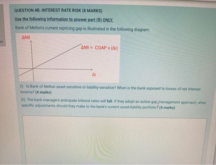 Interest Rate Risk QUESTION 4B. INTEREST RATE RISK (8 MARKS) Use the