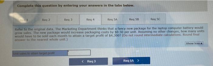the most recent month is given below. Sales (11,000 units. 50 per