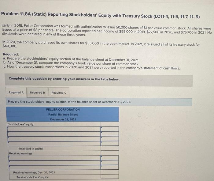  Problem 11.8A (Static) Reporting Stockholders' Equity with Treasury Stock (LO11-4, 11-5,