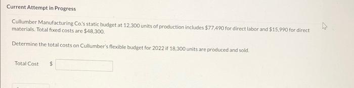  Current Attempt in Progress Cullumber Manufacturing Co's static budget at 12,300