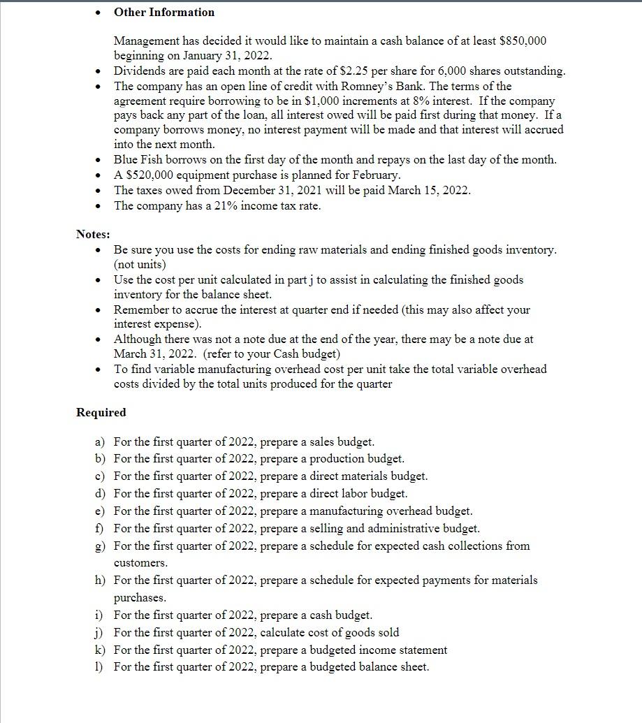 Corporation is preparing its budget for the coming year, 2022. The first