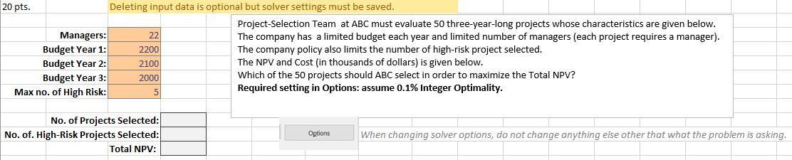  20 pts. Deleting input data is optional but solver settings must