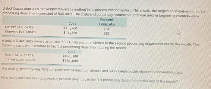  Bistrol Corporation uses the weighted average method in its process costing