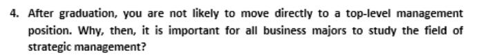 please help 4. After graduation, you are not likely to move directly