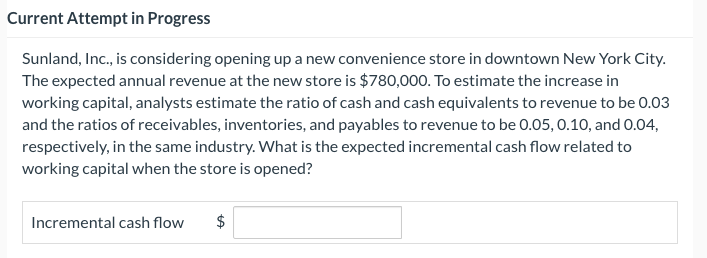  Current Attempt in Progress Sunland, Inc., is considering opening up a