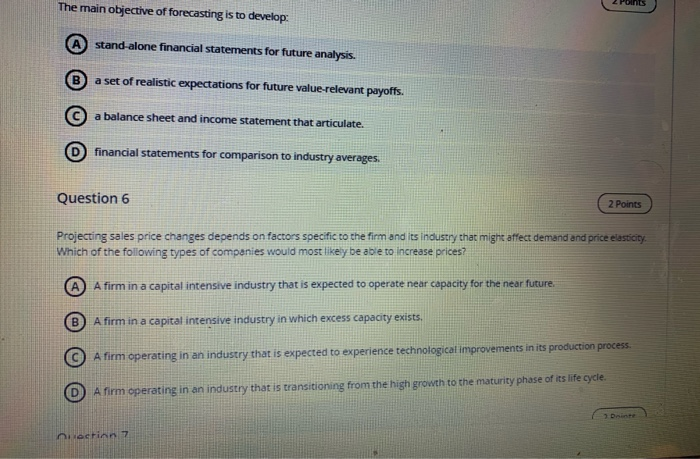  The main objective of forecasting is to develop stand alone financial