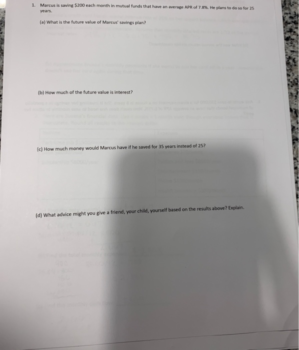  1. Marcus is saving $200 each month in mutual funds that