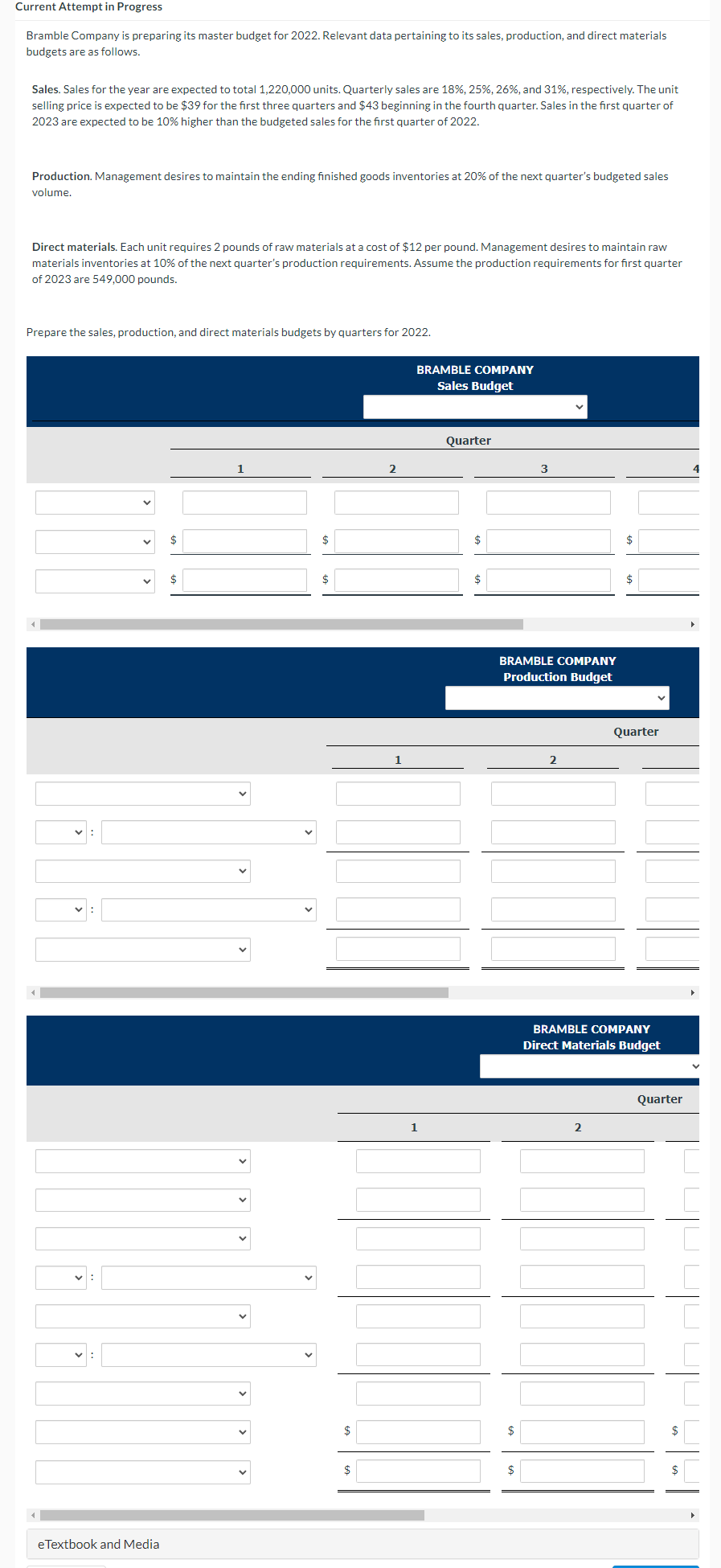  Current Attempt in Progress Bramble Company is preparing its master budget