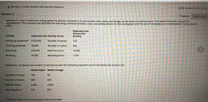  Moving to another question will save this response. Question 2 of