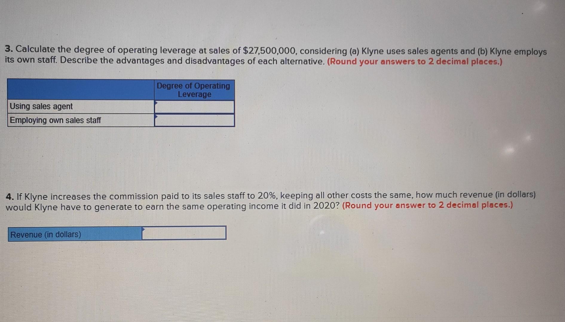 The agents are paid a commission of 21% of sales. The income
