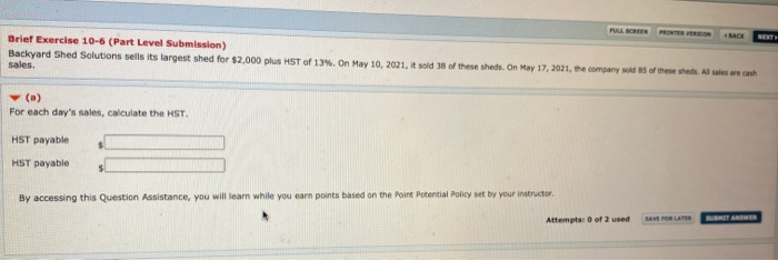  FULL BACK NEXT Brief Exercise 10-6 (Part Level Submission) Backyard Shed