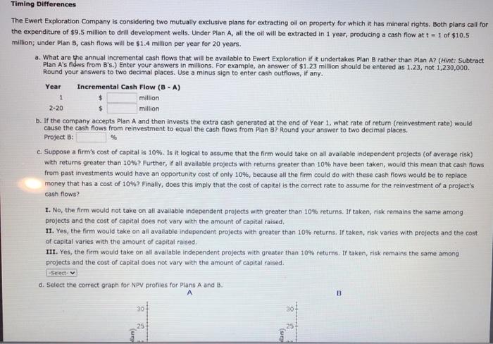  1 Timing Differences The Ewert Exploration Company is considering two mutually