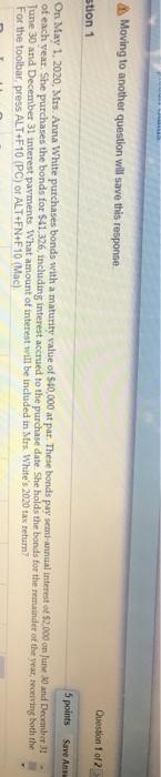  Moving to another question will save this response Question 1 of