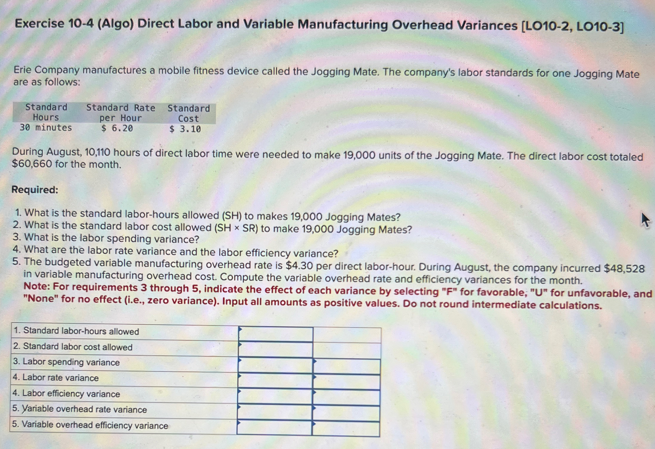  Exercise 10-4(Algo) Direct Labor and Variable Manufacturing Overhead Variances [LO10-2, LO10-3]