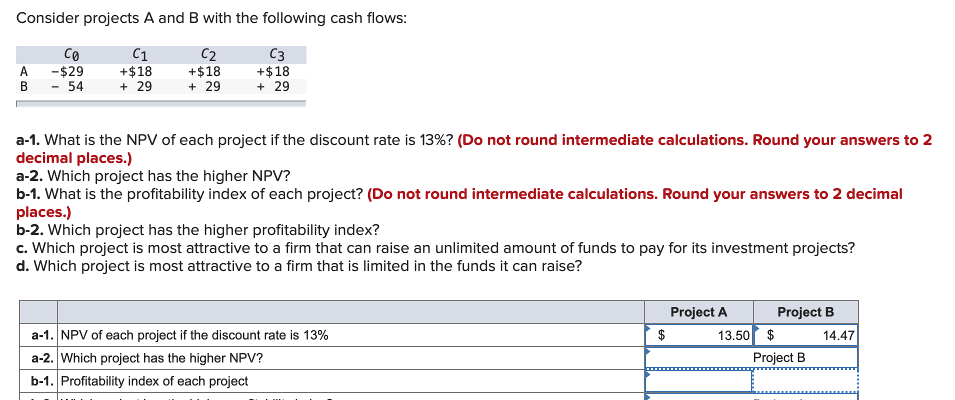  I am stuck with b-1 Consider projects A and B with