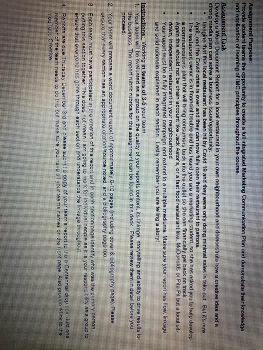  Assignment Purpose: Provide student teams the opportunity to create a full